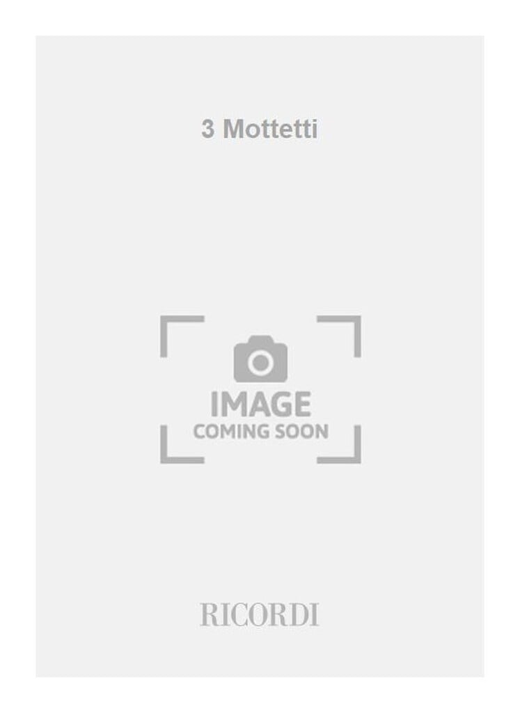 3 Mottetti